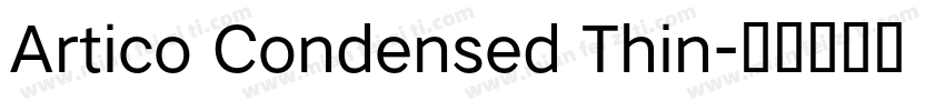 Artico Condensed Thin字体转换
